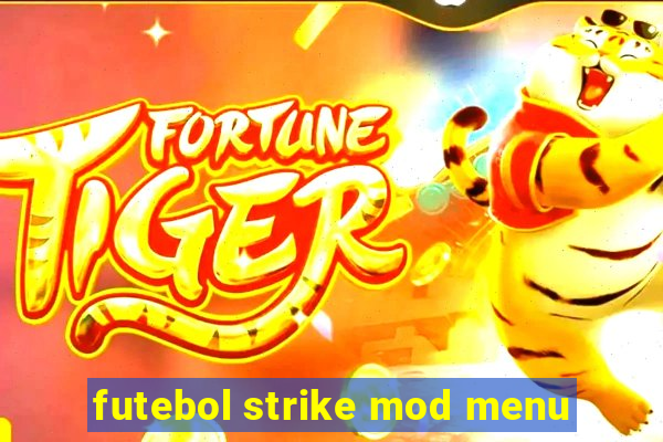 futebol strike mod menu